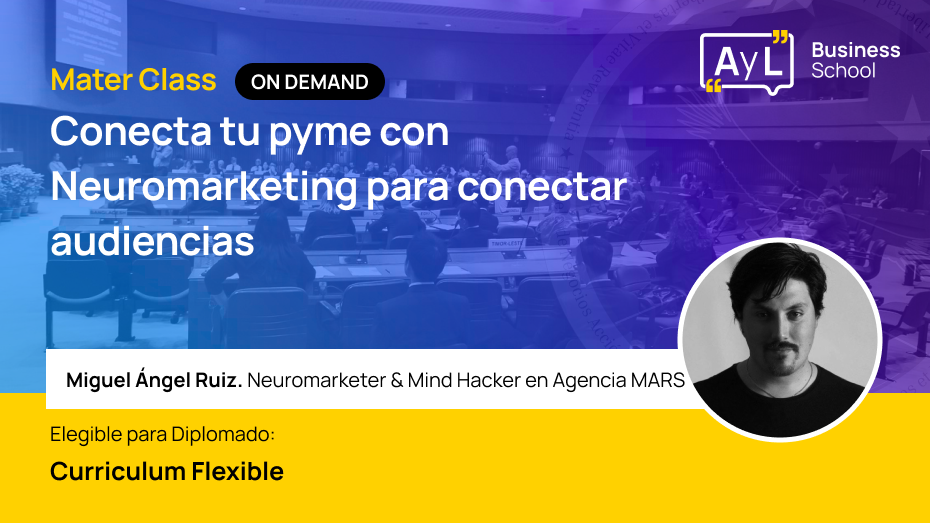 Master Class - Conecta tu pyme con Neuromarketing para conectar audiencias